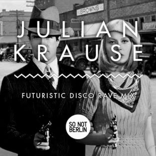 FuturisticDiscoRave Mixtape by Julian Krause
