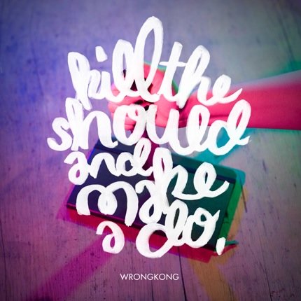 killtheshouldandmakeado_album