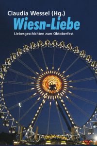 https://www.amazon.de/Wiesn-Liebe-Liebesgeschichten-Claudia-Wessel/dp/3887697502