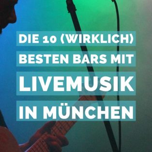Die 10 (wirklich) besten Bars mit Livemusik in München