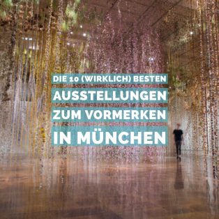 Upcoming Art: Die 10 (wirklich) besten Ausstellungen zum Vormerken in München