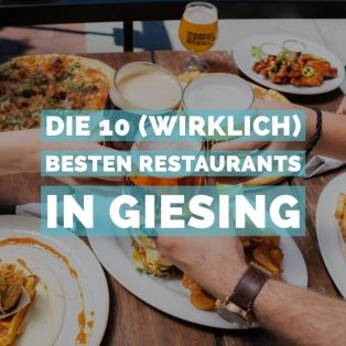 Die 10 (wirklich) besten Restaurants in Giesing
