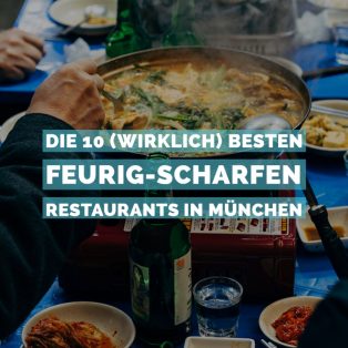 Die 10 (wirklich) besten feurig-scharfen Restaurants in München
