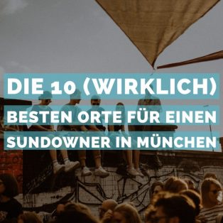 Die 10 (wirklich) besten Orte für einen Sundowner in München