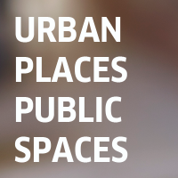 Urban Places Public Spaces